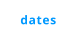 dates