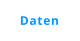 Daten